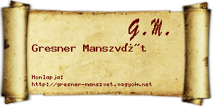 Gresner Manszvét névjegykártya